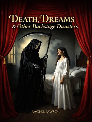 cover image of Death, Dreams & Other Backstage Disasters